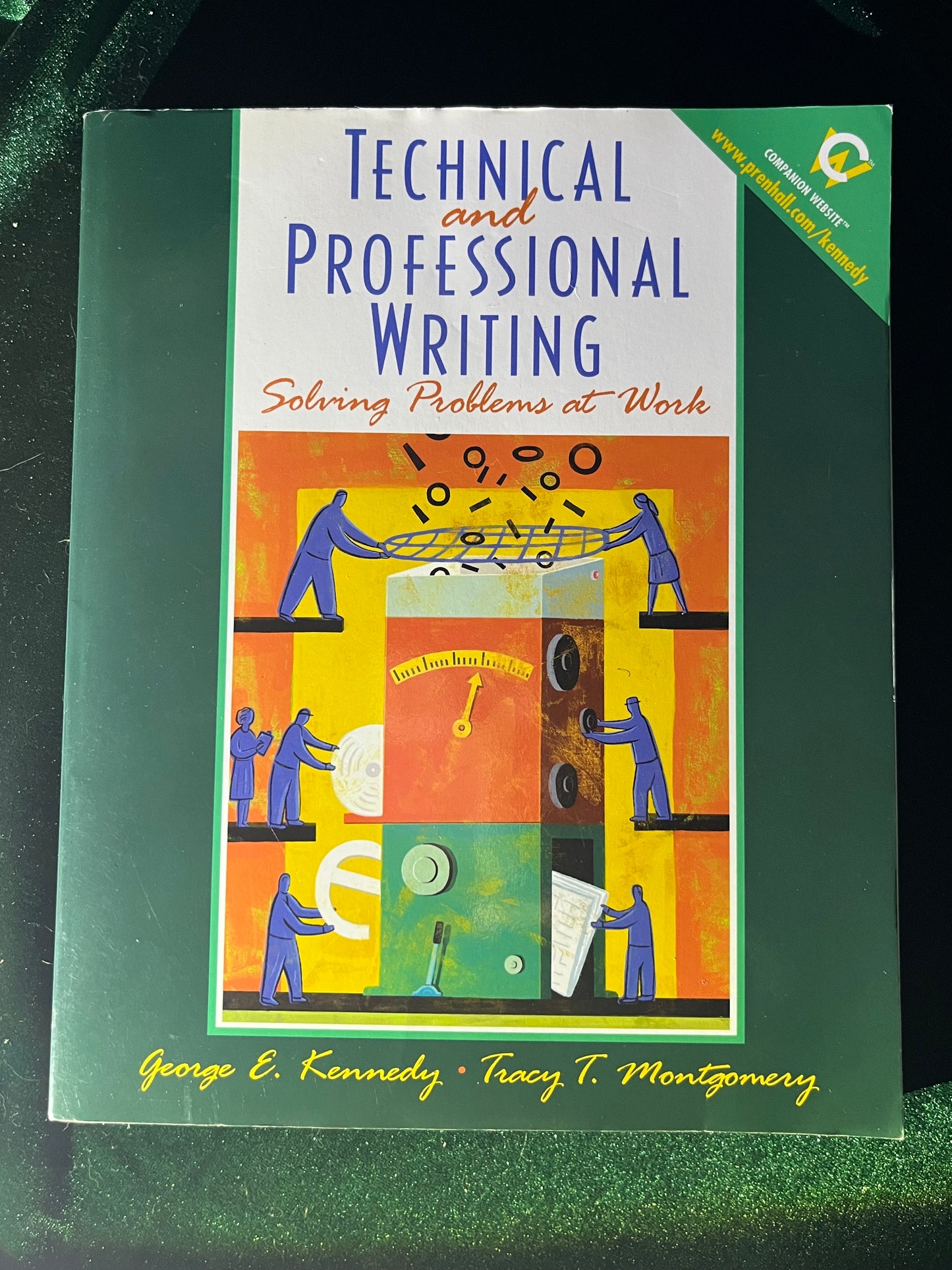 Technical and Professional Writing: Problem Solving at Work by George E. Kennedy & Tracy T Montgomery