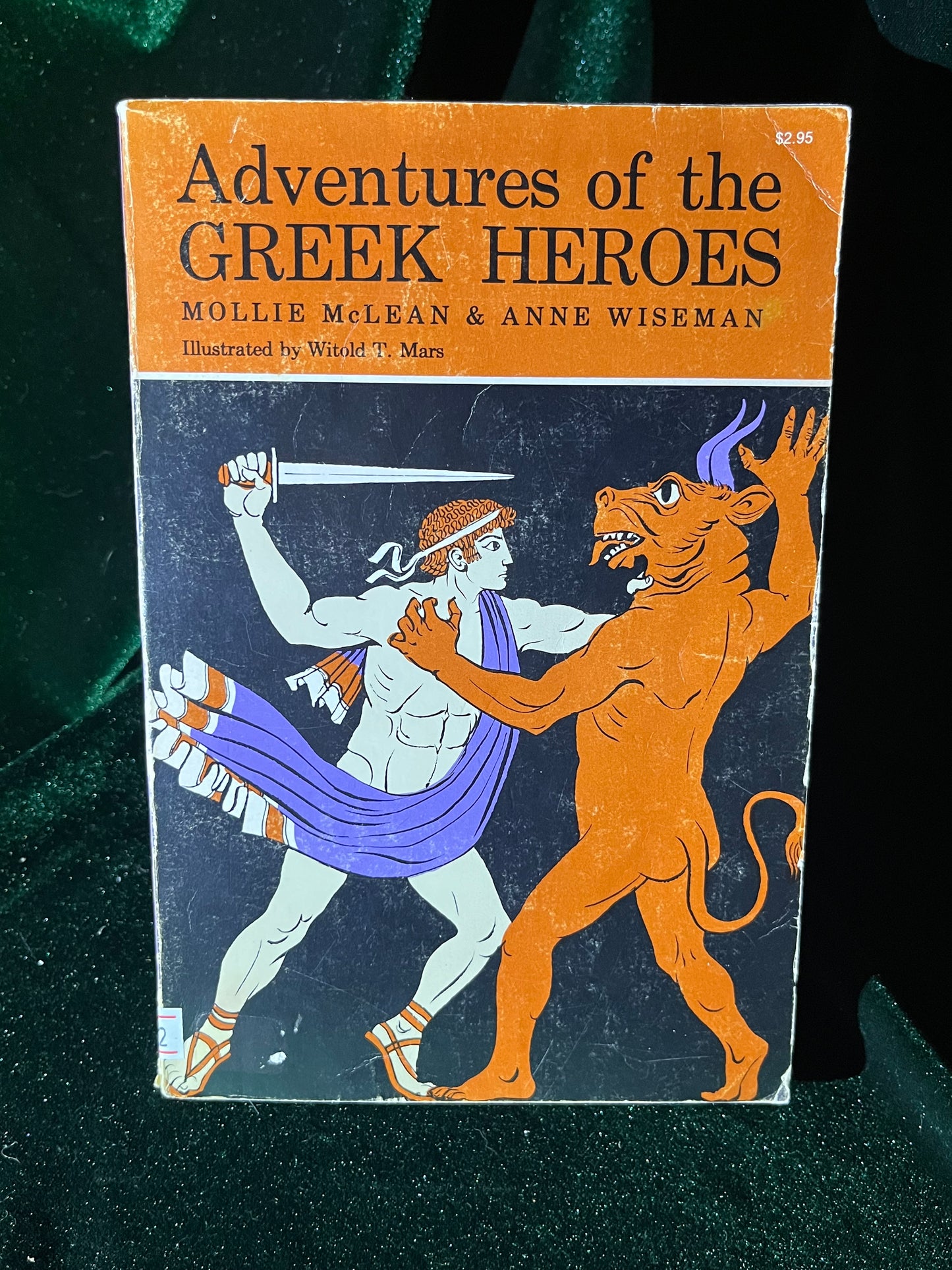 Adventures of the Greek Heroes by Anne M. Wiseman & Mollie McLean