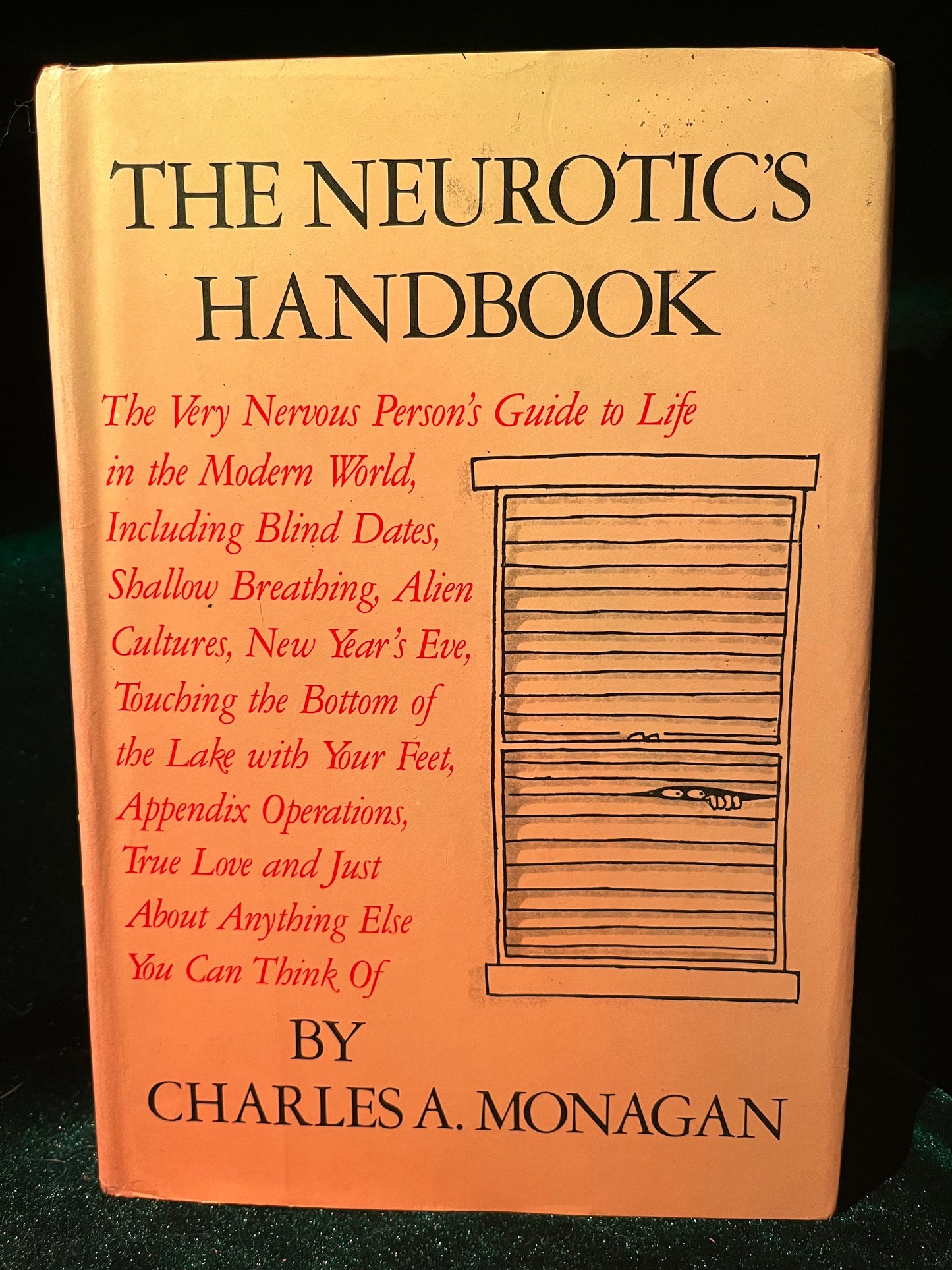The Neurotics Handbook by Charles A. Monagan