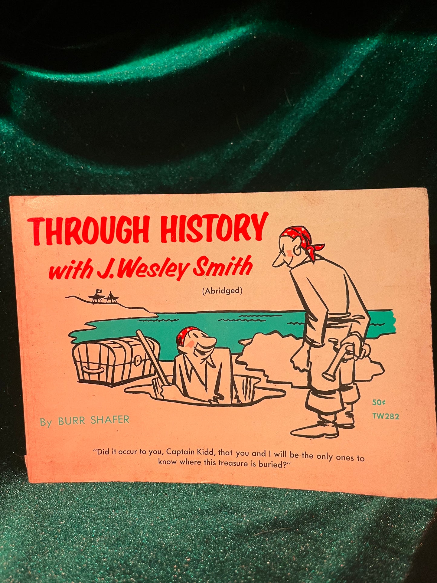 Through History with J. Wesley Smith by Burr Shafer