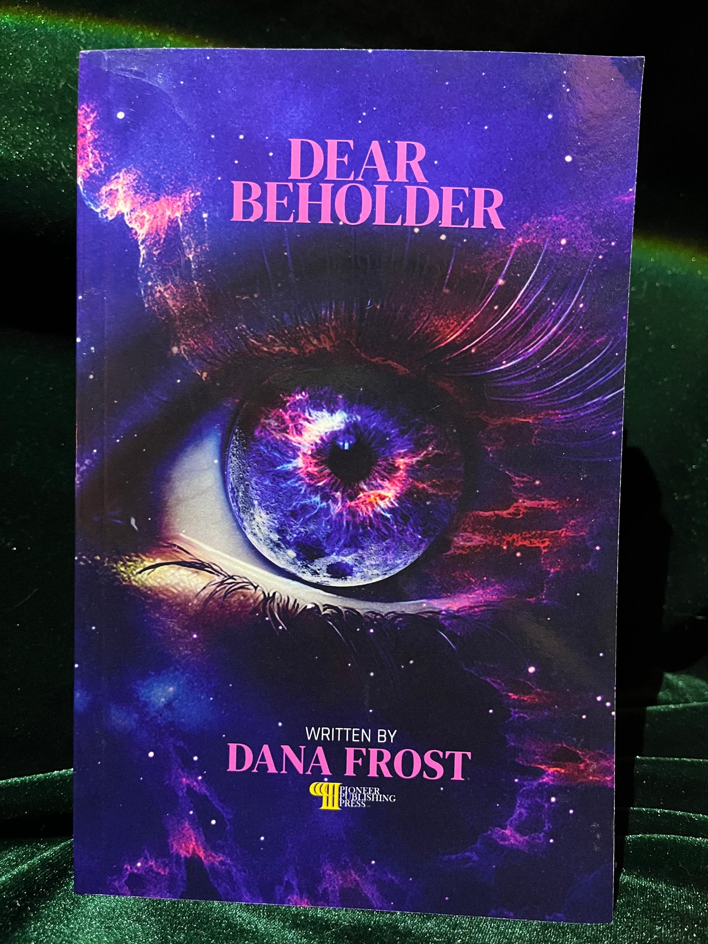 Dear Beholder by Dana Frost (Local Author)