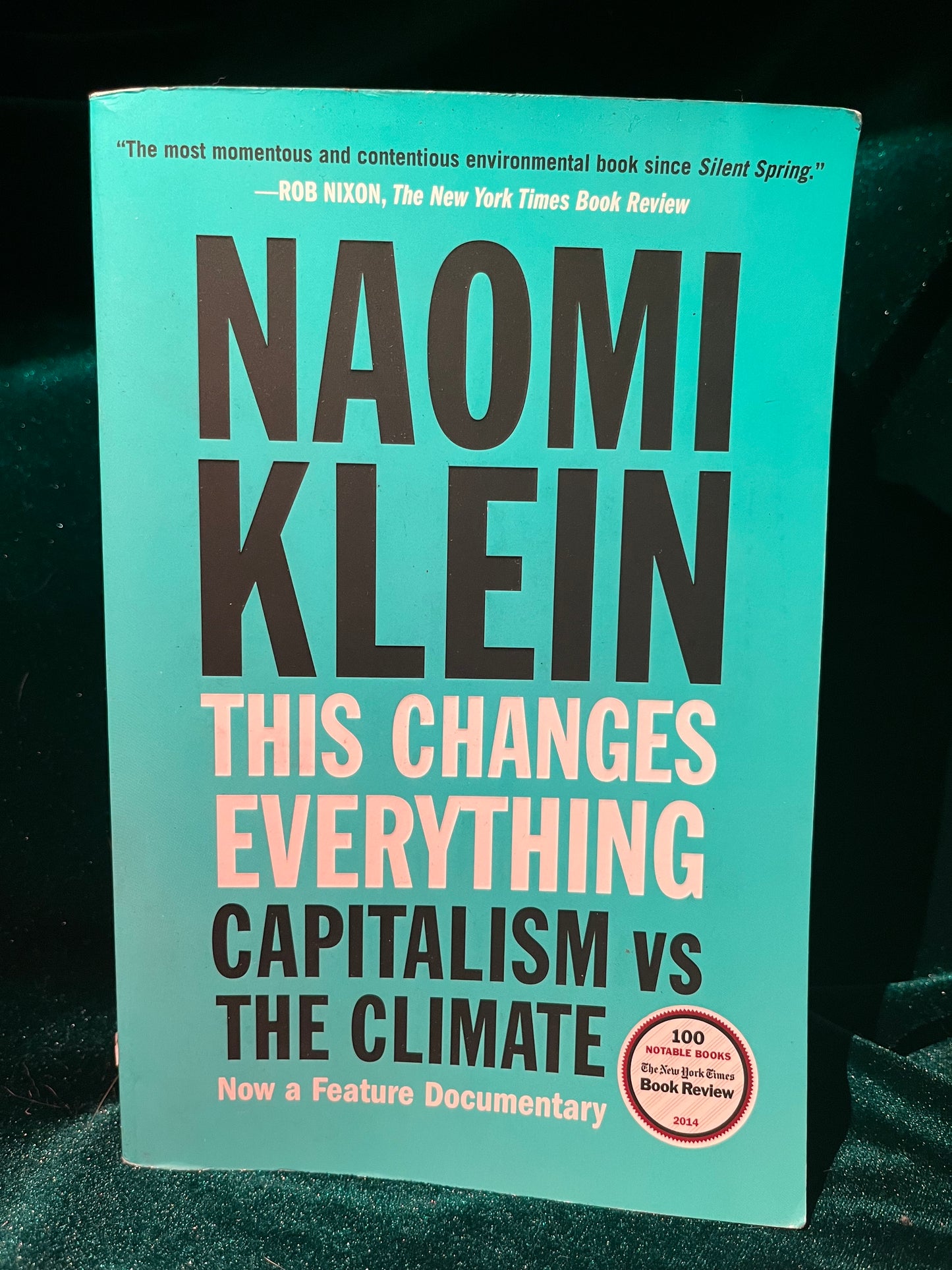 This Changes Everything: Capitalism vs Climate by Naomi Klein