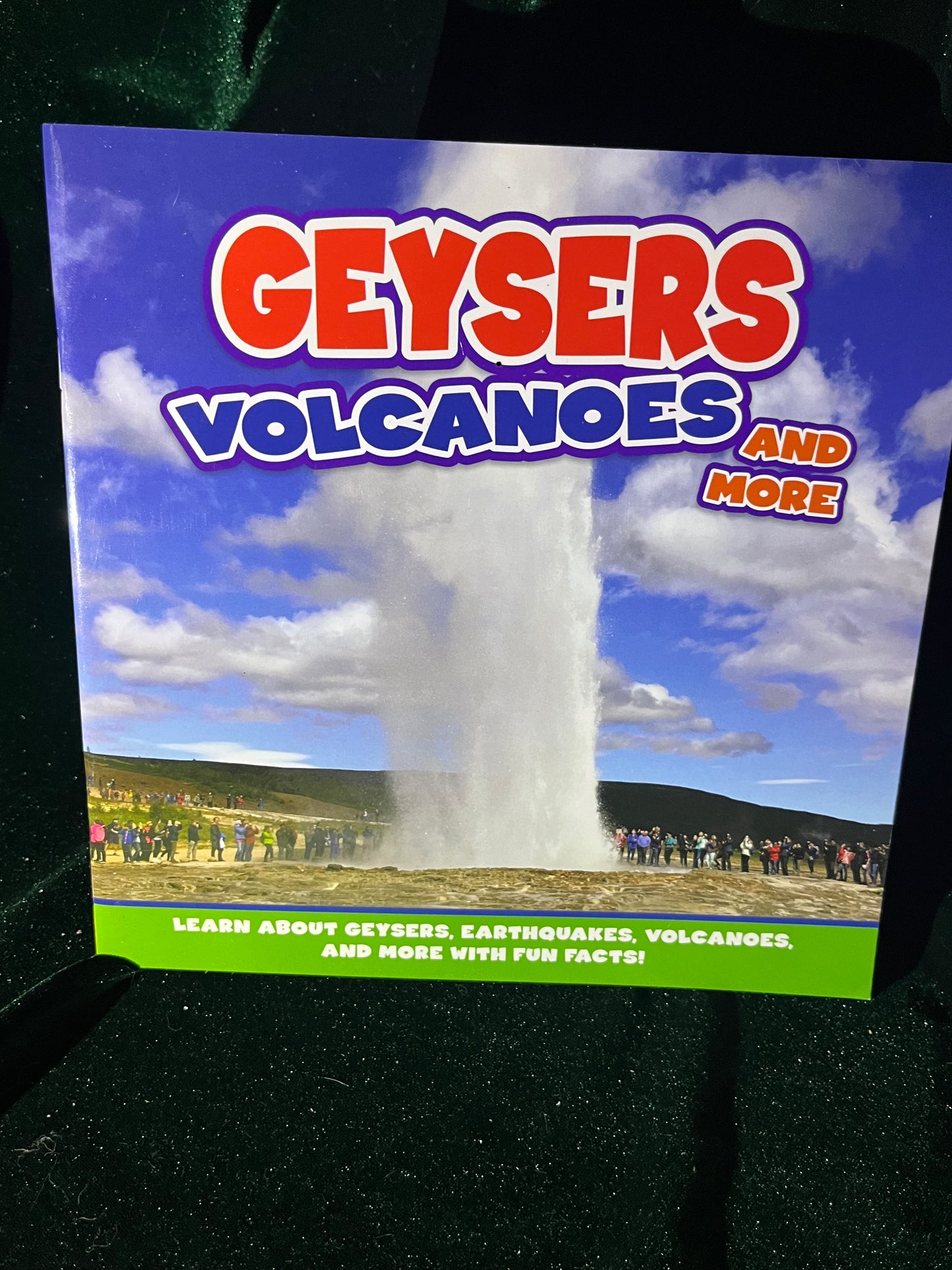 Geysers, Volcanoes and More!