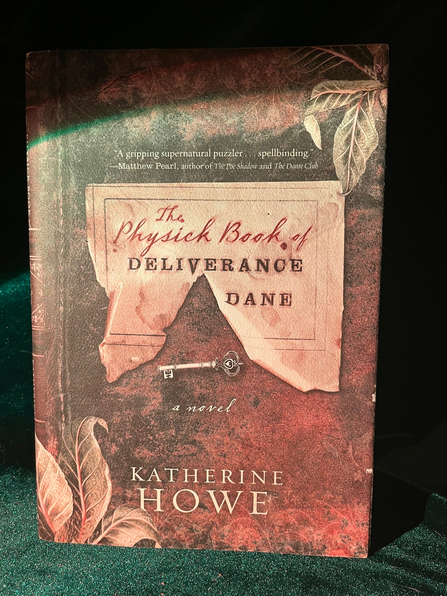 The Physick Book of Deliverance Dane by Katherine Howe