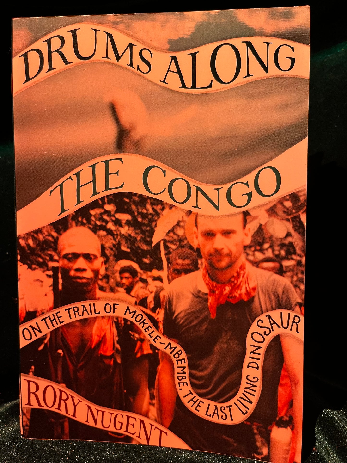 Drums Along the Congo: On the Trail of Mokele-Mbembe, the Last Living Dinosaur by Rory Nugent