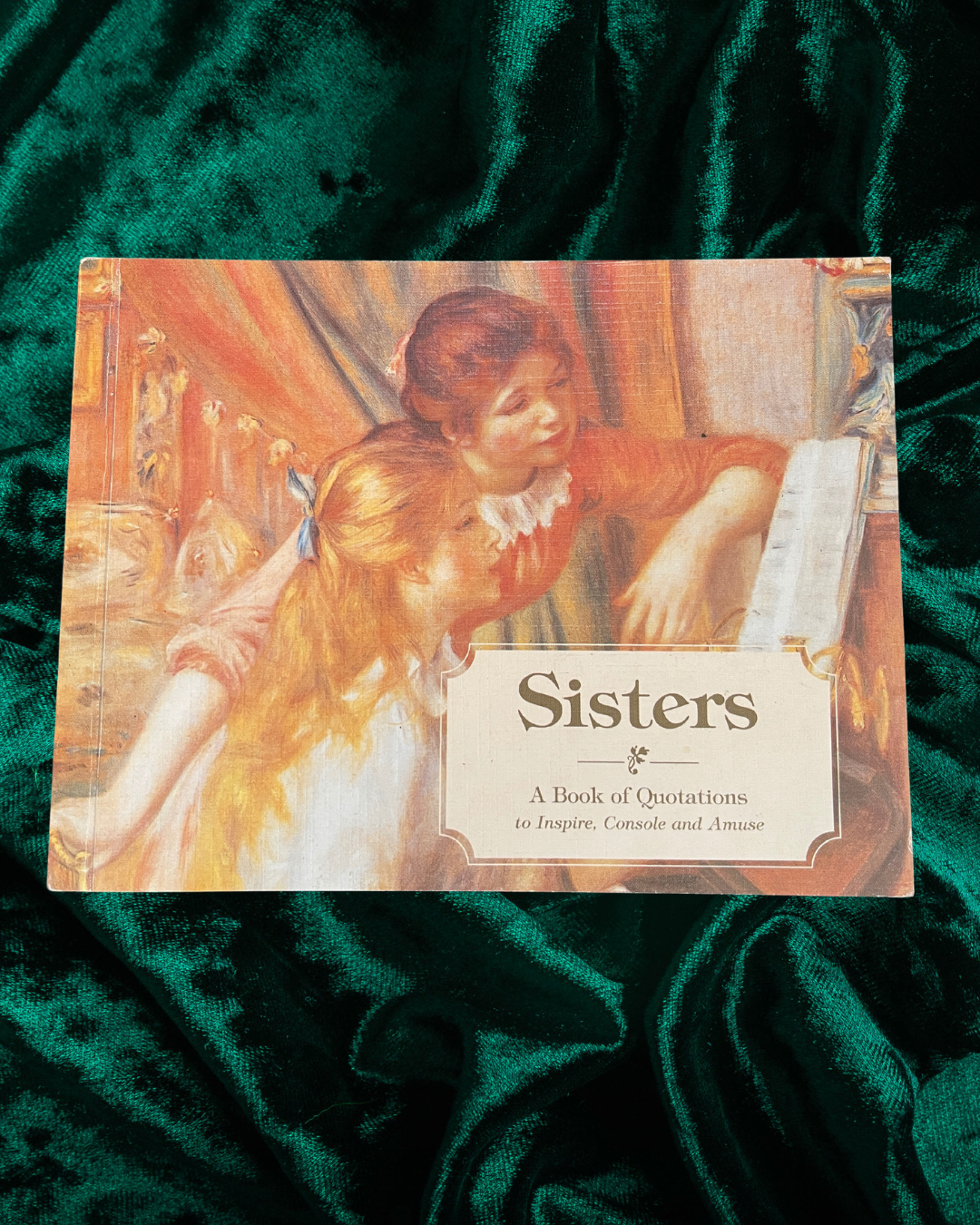 Sisters: A Book of Quotations to Inspire, Console and Amuse