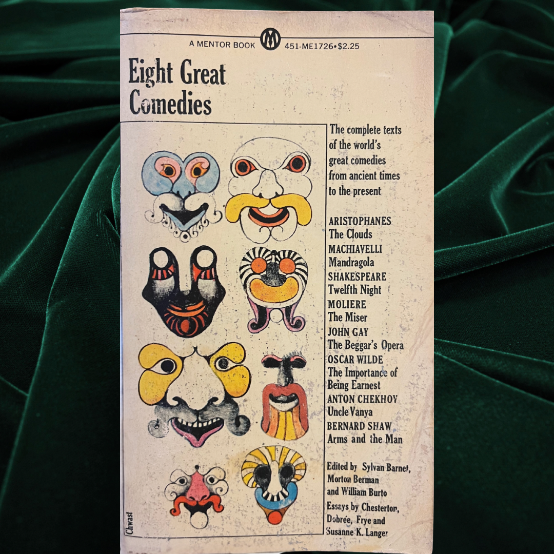Eight Great Comedies Edited by Sylvan Barnet: Essays by Chesterton, Debrée, Frye & Langer