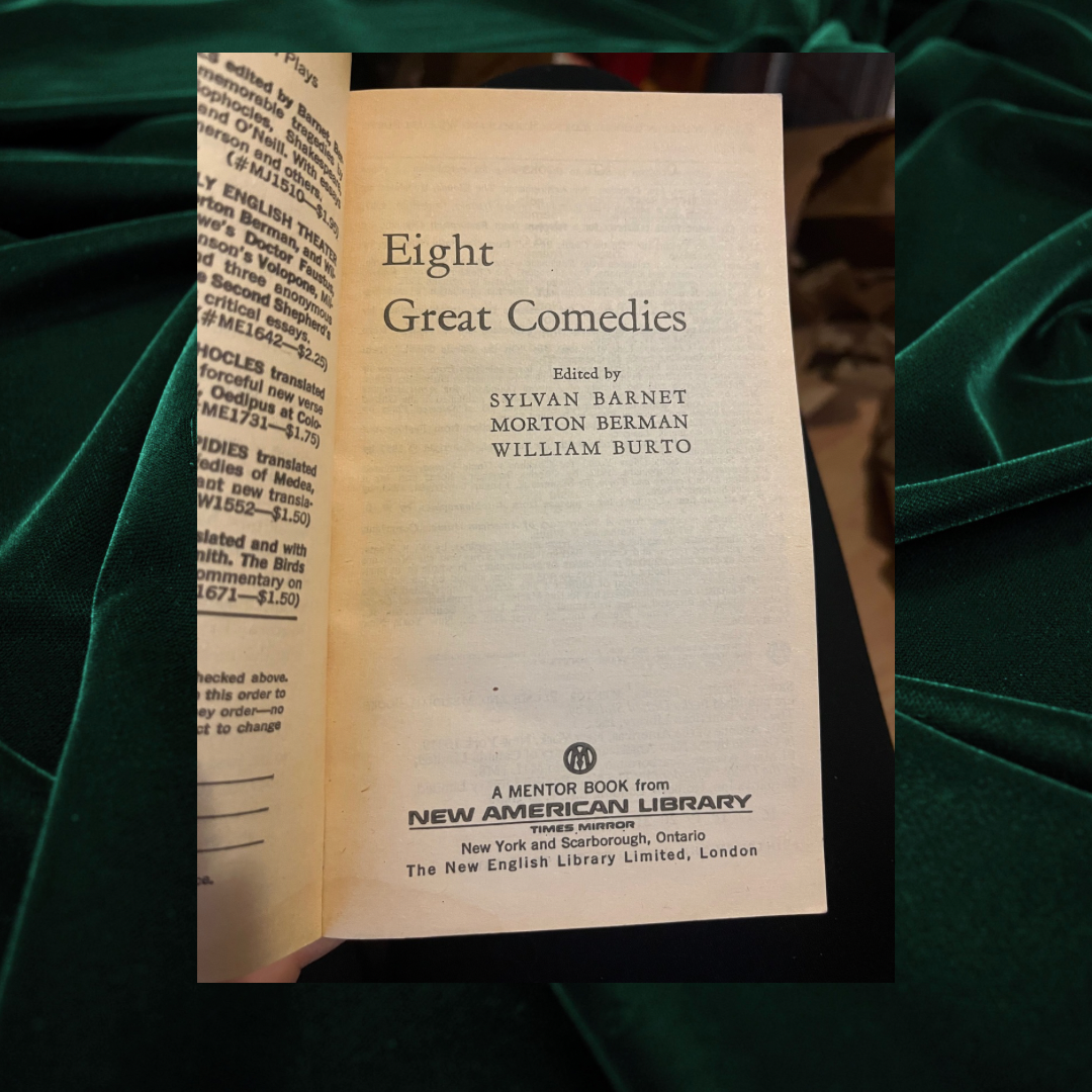 Eight Great Comedies Edited by Sylvan Barnet: Essays by Chesterton, Debrée, Frye & Langer