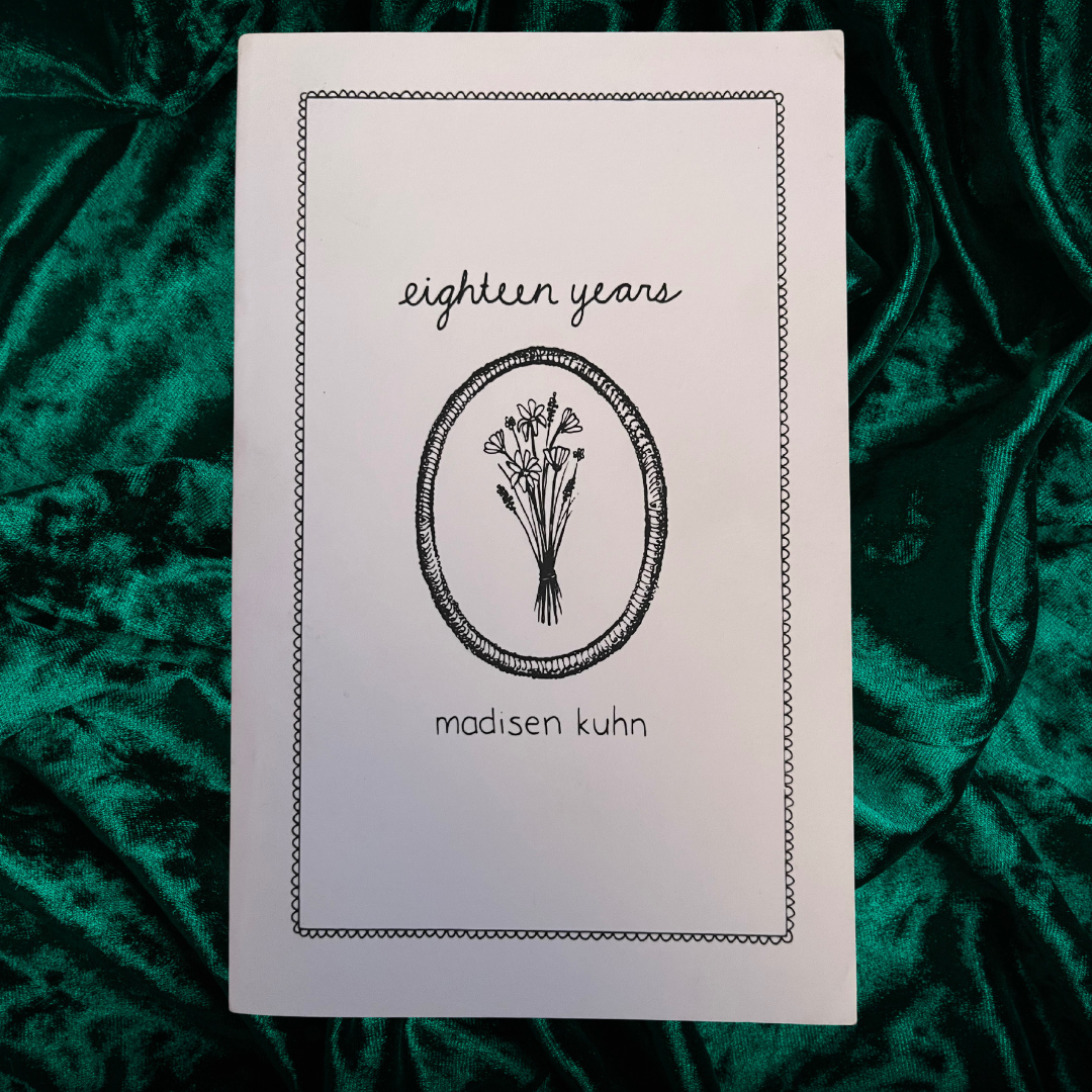 Eighteen Years by Madisen Kuhn