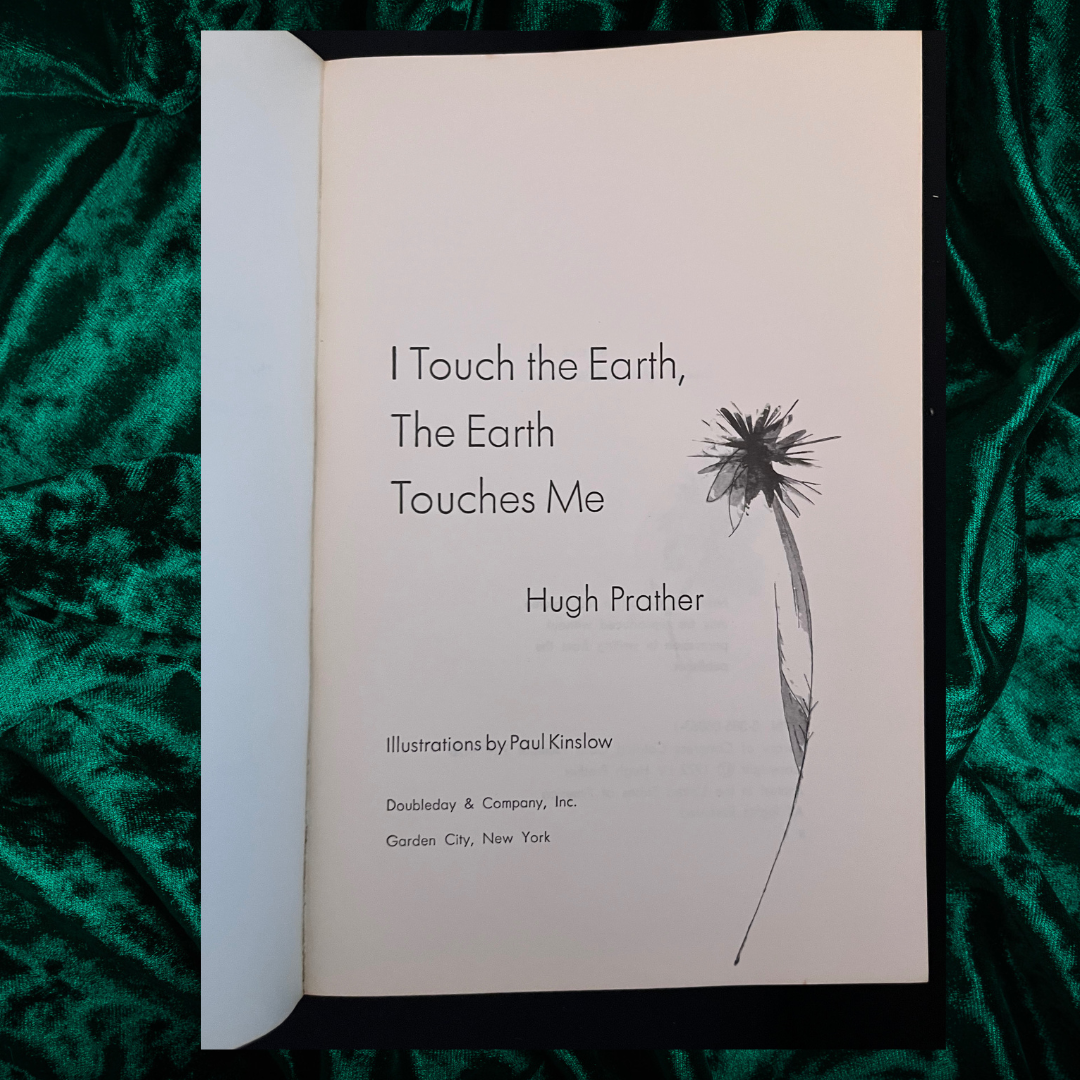 I Touch the Earth, the Earth Touches Me by Hugh Prather