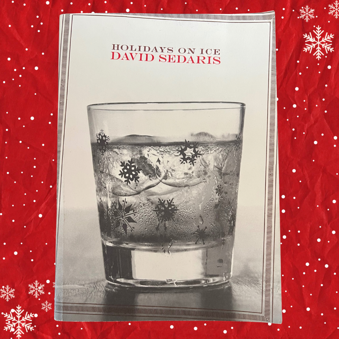 Holidays on Ice by David Sedaris
