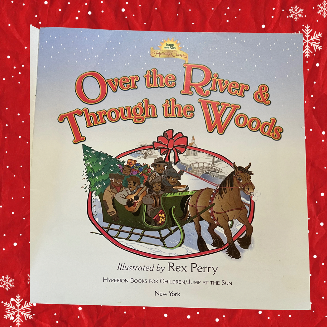 Over the River & Through the Woods (Jump at the Sun: Holiday Classics) illustrated by Rex Perry