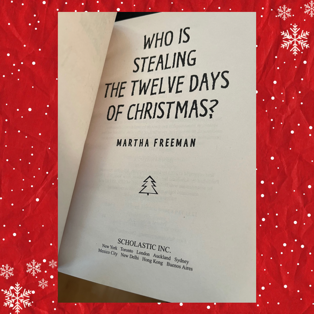 Who is Stealing the 12 Days of Christmas? by Martha Freeman