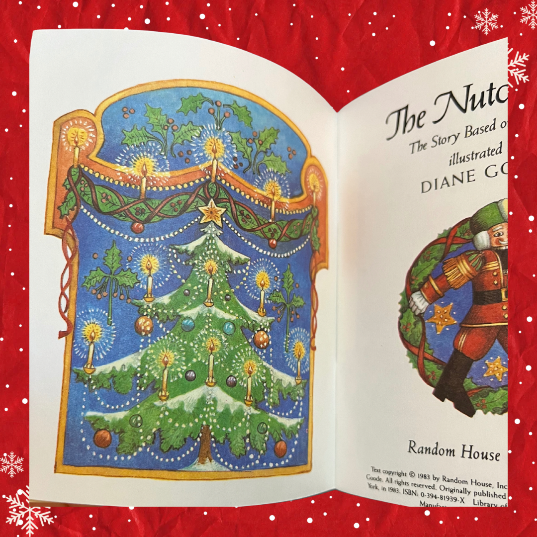 The Nutcracker (The Story Based on the Ballet) Random House 1983; Illustrated by Diane Goode