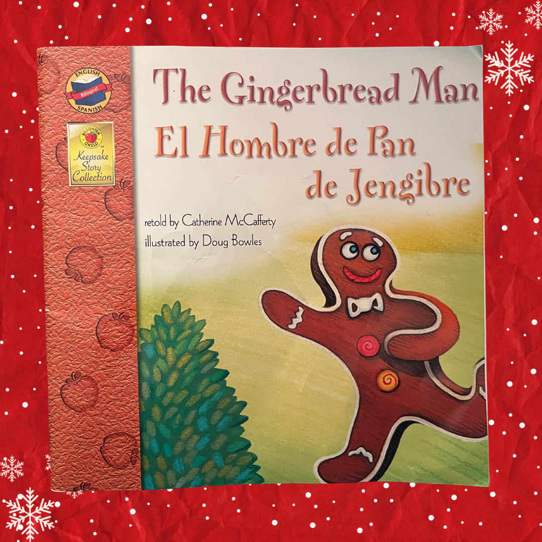The Gingerbread Man/El Hombre de Pan de Jengibre (bilingual) told by Catherine McCafferty