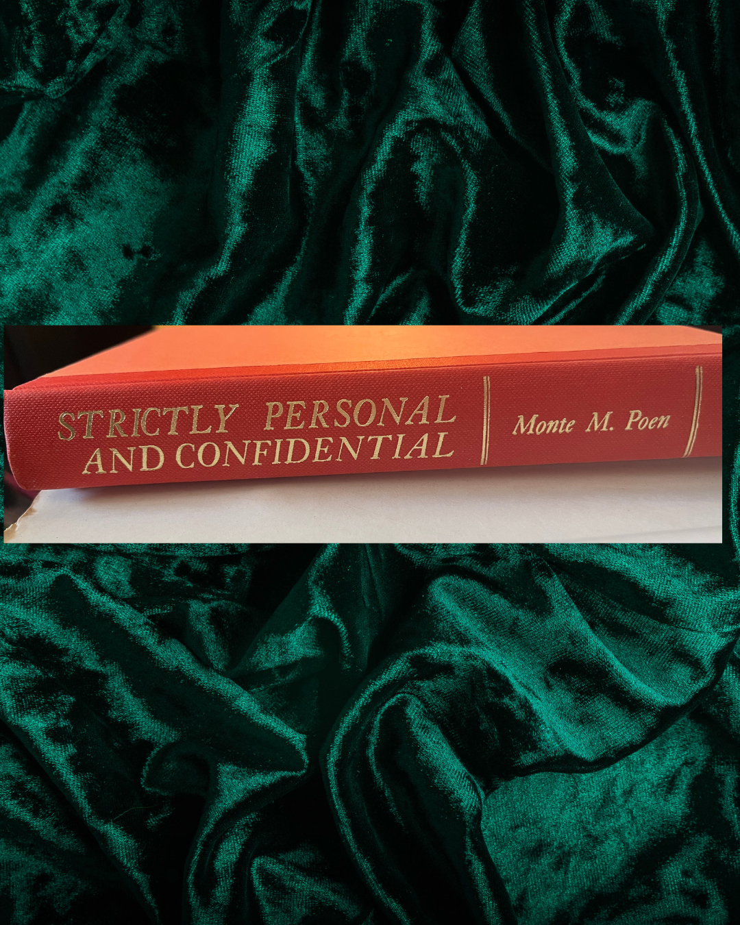 Strictly Personal and Confidential: The Letters Harry Truman Never Mailed Edited by Monte M. Poen